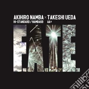 Akihiro Namba x Takeshi Ueda - (Hi-Standard/Namba59) - F.A.T.E. cd musicale di Akihiro Namba(Hi