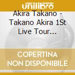 Akira Takano - Takano Akira 1St Live Tour 'Enter' cd