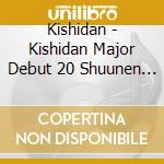 Kishidan - Kishidan Major Debut 20 Shuunen Kinen Sentimental Livehouse Tour 2021 [Kinkyuu M (2 Blu-Ray) cd