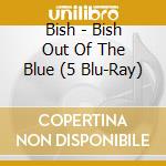 Bish - Bish Out Of The Blue (5 Blu-Ray) cd