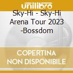 Sky-Hi - Sky-Hi Arena Tour 2023 -Bossdom cd