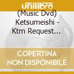 (Music Dvd) Ketsumeishi - Ktm Request Live[Ketsume Niisan Tachi To Issho Ni Utaou 2023] (2 Dvd) cd