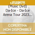(Music Dvd) Da-Ice - Da-Ice Arena Tour 2023 -Scene cd