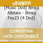 (Music Dvd) Bmsg Allstars - Bmsg Fes23 (4 Dvd) cd