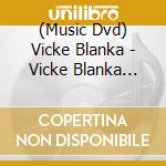 (Music Dvd) Vicke Blanka - Vicke Blanka Presents Rainbow Road -Shou cd