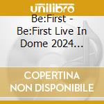 Be:First - Be:First Live In Dome 2024 Mainstream-Masterplan In Tokyo Dome cd