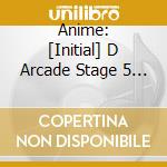 Anime: [Initial] D Arcade Stage 5 Rcade Stage 5 Original Soundtracks / Various (2 Cd) cd
