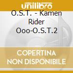 O.S.T. - Kamen Rider Ooo-O.S.T.2 cd