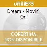 Dream - Movin' On cd