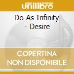 Do As Infinity - Desire cd