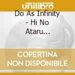Do As Infinity - Hi No Ataru Sakamichi cd
