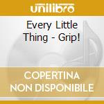 Every Little Thing - Grip! cd