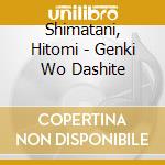 Shimatani, Hitomi - Genki Wo Dashite cd