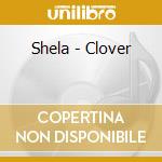 Shela - Clover cd