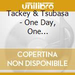 Tackey & Tsubasa - One Day, One Dreamregular Ed cd