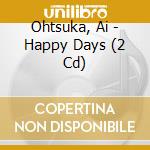 Ohtsuka, Ai - Happy Days (2 Cd) cd