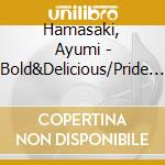 Hamasaki, Ayumi - Bold&Delicious/Pride (2 Cd) cd