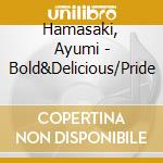 Hamasaki, Ayumi - Bold&Delicious/Pride cd