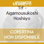 Trf - Aigamousukoshi Hoshiiyo cd