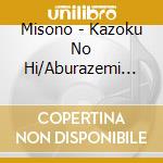 Misono - Kazoku No Hi/Aburazemi (Osaka Version)-Piano Versi cd