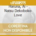 Haruna, Ai - Natsu Dekoboko Love cd