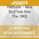 Hatsune - Akai Ito(Feat.Ken The 390) cd