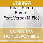 Boa - Bump Bump! Feat.Verbal(M-Flo) cd