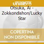 Otsuka, Ai - Zokkondishon/Lucky Star cd