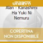 Alan - Kanashimi Ha Yuki Ni Nemuru cd