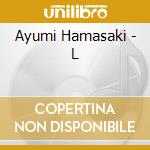 Ayumi Hamasaki - L cd