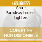 Aaa - Paradise/Endless Fighters cd musicale di Aaa