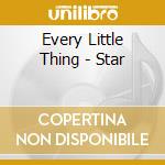 Every Little Thing - Star cd