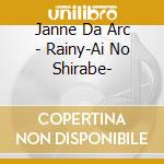 Janne Da Arc - Rainy-Ai No Shirabe- cd