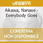 Aikawa, Nanase - Everybody Goes cd