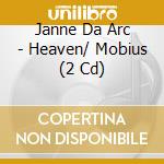 Janne Da Arc - Heaven/ Mobius (2 Cd) cd