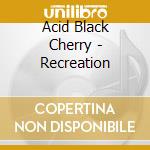 Acid Black Cherry - Recreation cd musicale di Acid Black Cherry