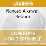 Nanase Aikawa - Reborn cd
