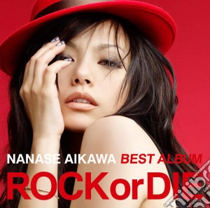 Nanase Aikawa - Best Album Rock Or Die cd musicale di Aikawa, Nanase