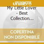 My Little Lover - Best Collection -Best Akko- cd