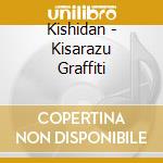 Kishidan - Kisarazu Graffiti cd