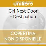Girl Next Door - Destination cd