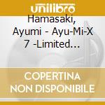 Hamasaki, Ayumi - Ayu-Mi-X 7 -Limited Complete Box- cd musicale di Hamasaki, Ayumi