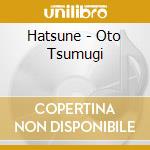 Hatsune - Oto Tsumugi cd