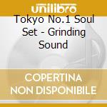 Tokyo No.1 Soul Set - Grinding Sound cd