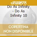 Do As Infinity - Do As Infinity 10 cd