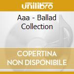 Aaa - Ballad Collection cd