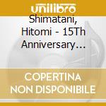 Shimatani, Hitomi - 15Th Anniversary Super Best cd