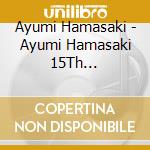 Ayumi Hamasaki - Ayumi Hamasaki 15Th Anniversar cd