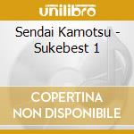 Sendai Kamotsu - Sukebest 1 cd
