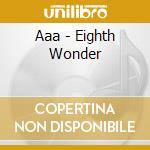 Aaa - Eighth Wonder cd